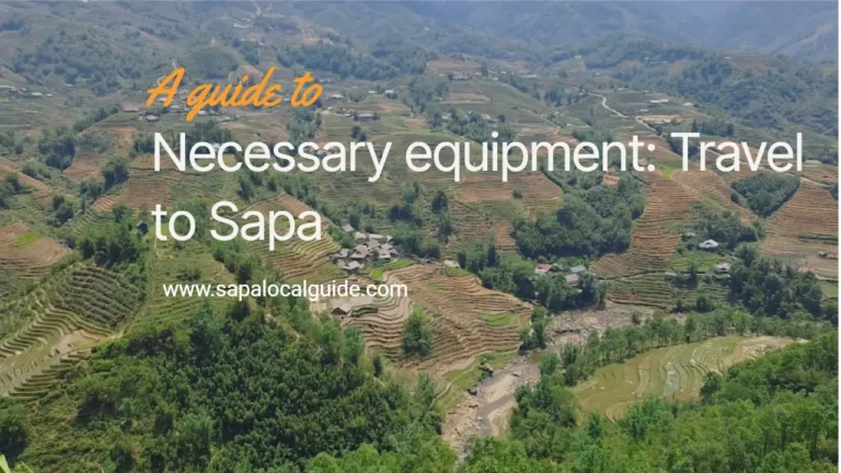 Travel to Sapa: Necessary equipment for the perfect trip
