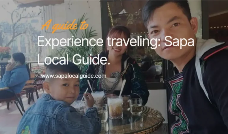 Experience traveling: Sapa Local Guide.